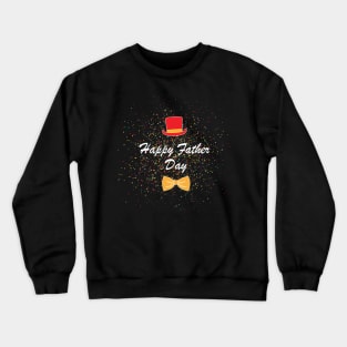 Happy father day! Crewneck Sweatshirt